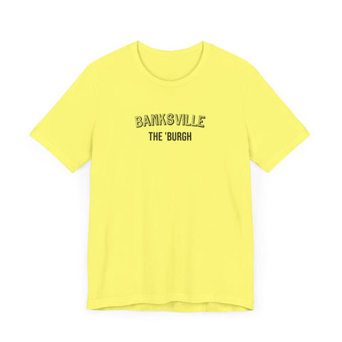 Banksville - The Burgh Neighborhood Series - Unisex Jersey Short Sleeve Tee T-Shirt - YinzerShop