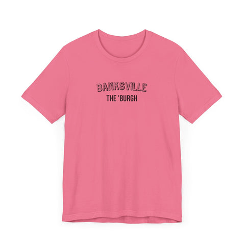 Banksville - The Burgh Neighborhood Series - Unisex Jersey Short Sleeve Tee T-Shirt - YinzerShop