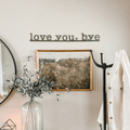 Bar Wall Decor - 'Love You, Bye' Steel Sign | Magnetic Recycled Metal Art Wall Decor - YinzerShop