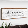 Be Curious Not Judgemental Sign | Inspirational Quote Sign | Modern Farmhouse Decor | Motivational Home Decor | Office Canvas Wall Art (ETSY) Canvas - YinzerShop