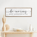 Be Curious Not Judgemental Sign | Inspirational Quote Sign | Modern Farmhouse Decor | Motivational Home Decor | Office Canvas Wall Art (ETSY) Canvas - YinzerShop