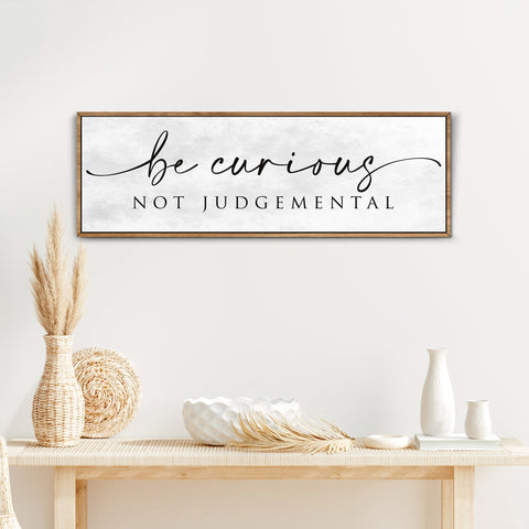 Be Curious Not Judgemental Sign | Inspirational Quote Sign | Modern Farmhouse Decor | Motivational Home Decor | Office Canvas Wall Art (ETSY) Canvas - YinzerShop