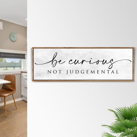 Be Curious Not Judgemental Sign | Inspirational Quote Sign | Modern Farmhouse Decor | Motivational Home Decor | Office Canvas Wall Art (ETSY) Canvas - YinzerShop