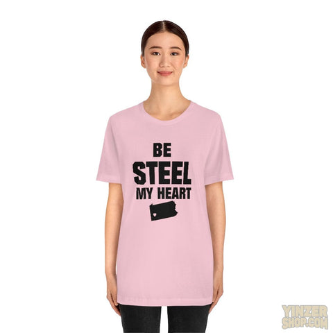 Be Steel My Heart Pittsburgh Short Sleeve T-Shirt T-Shirt Printify Pink L 