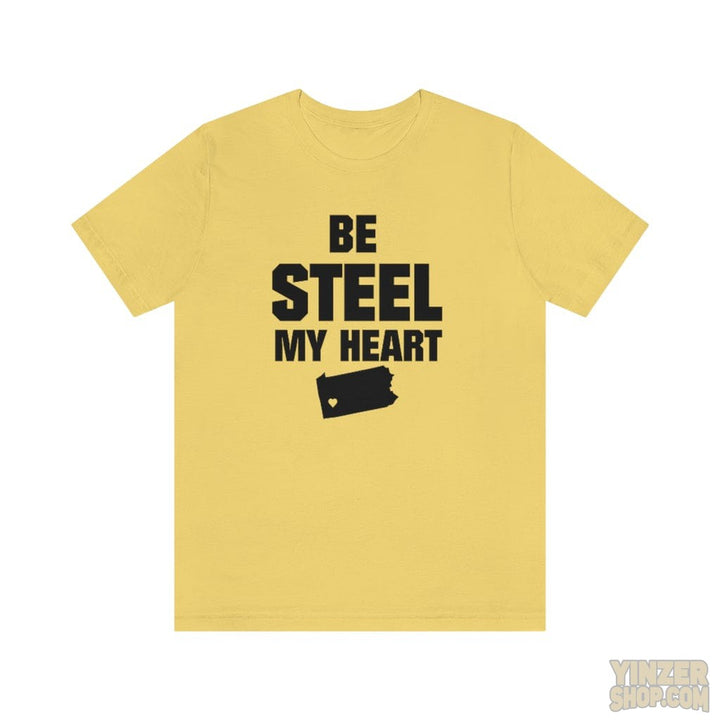 Be Steel My Heart Pittsburgh Short Sleeve T-Shirt T-Shirt Printify Yellow S 