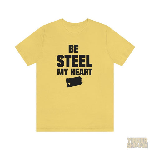 Be Steel My Heart Pittsburgh Short Sleeve T-Shirt T-Shirt Printify Yellow S 
