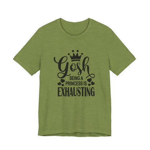 Being a Princess is Exhausting (Pittsburgh Sarcasm Series) - Unisex Jersey Short Sleeve Tee T-Shirt - YinzerShop
