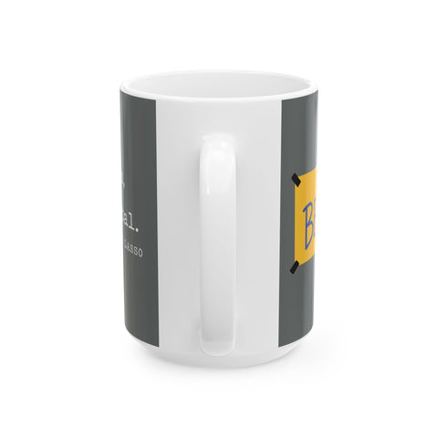 Believe Positive Message Mug — "Be Curious Not Judgmental" Coffee Cup (11oz & 15oz) Mug - YinzerShop