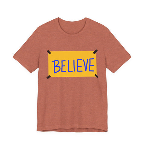Believe Sign - Unisex Jersey Short Sleeve Tee T-Shirt - YinzerShop