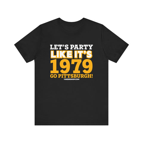 Bella Canvas Tee - Let's Party Like It's 1979! Retro Vintage Party Shirt, Soft Cotton T-Shirt - YinzerShop