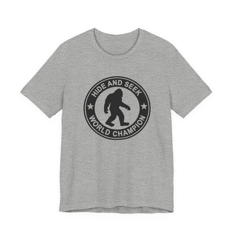 Bigfoot Hide and Seek Champion (Pittsburgh Sarcasm Series) - Unisex Jersey Short Sleeve Tee T-Shirt - YinzerShop