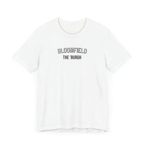 Bloomfield - The Burgh Neighborhood Series - Unisex Jersey Short Sleeve Tee T-Shirt - YinzerShop