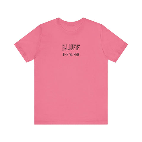 Bluff - The Burgh Neighborhood Series - Unisex Jersey Short Sleeve Tee T-Shirt - YinzerShop