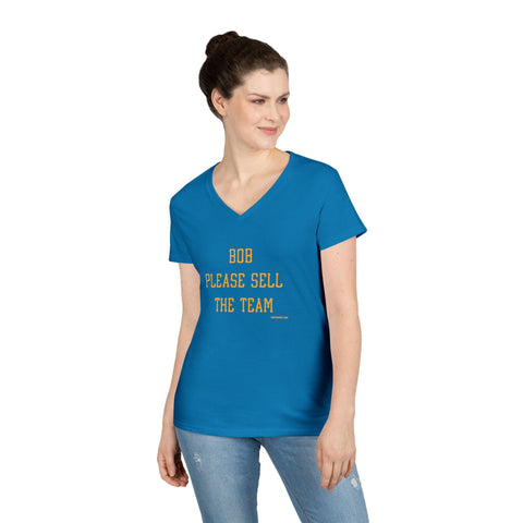 Bob Please Sell The Team - Ladies V-Neck T-Shirt | Soft Cotton Shirt V-Neck T-Shirt - YinzerShop