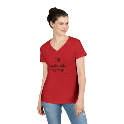 Bob Please Sell The Team - Ladies V-Neck T-Shirt | Soft Cotton Shirt V-Neck T-Shirt - YinzerShop