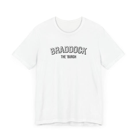 Braddock - The Burgh Neighborhood Series - Unisex Jersey Short Sleeve Tee T-Shirt - YinzerShop
