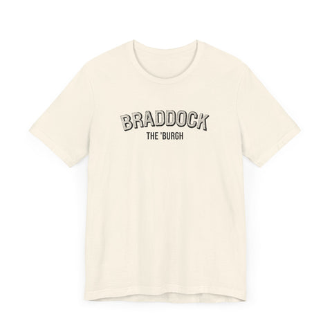 Braddock - The Burgh Neighborhood Series - Unisex Jersey Short Sleeve Tee T-Shirt - YinzerShop