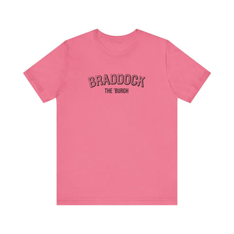 Braddock - The Burgh Neighborhood Series - Unisex Jersey Short Sleeve Tee T-Shirt - YinzerShop
