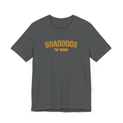 Braddock - The Burgh Neighborhood Series - Unisex Jersey Short Sleeve Tee T-Shirt - YinzerShop