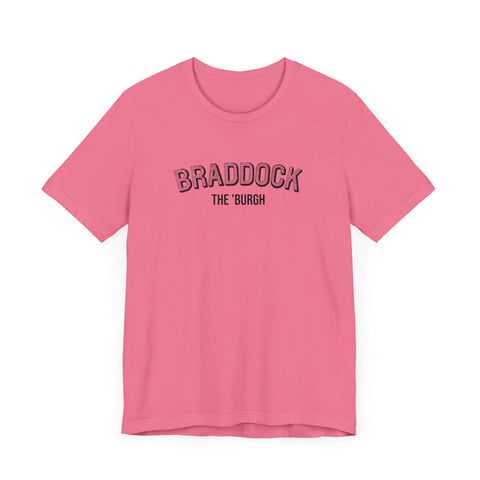 Braddock - The Burgh Neighborhood Series - Unisex Jersey Short Sleeve Tee T-Shirt - YinzerShop
