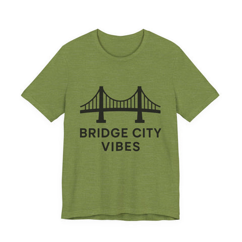 Bridge City Vibes - Unisex Jersey Short Sleeve Tee T-Shirt - YinzerShop