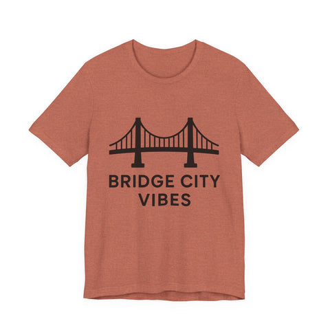 Bridge City Vibes - Unisex Jersey Short Sleeve Tee T-Shirt - YinzerShop