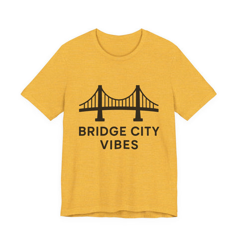 Bridge City Vibes - Unisex Jersey Short Sleeve Tee T-Shirt - YinzerShop