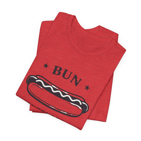 Bun Intended Hot Dog Tee | Fourth of July Patriotic Food Humor T-Shirt - YinzerShop