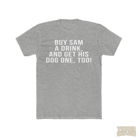 Buy Sam A Drink - T-Shirt T-Shirt Printify Heather Grey S 