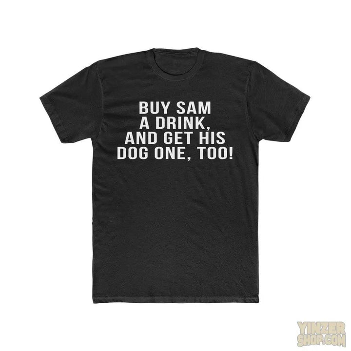 Buy Sam A Drink - T-Shirt T-Shirt Printify Solid Black S 