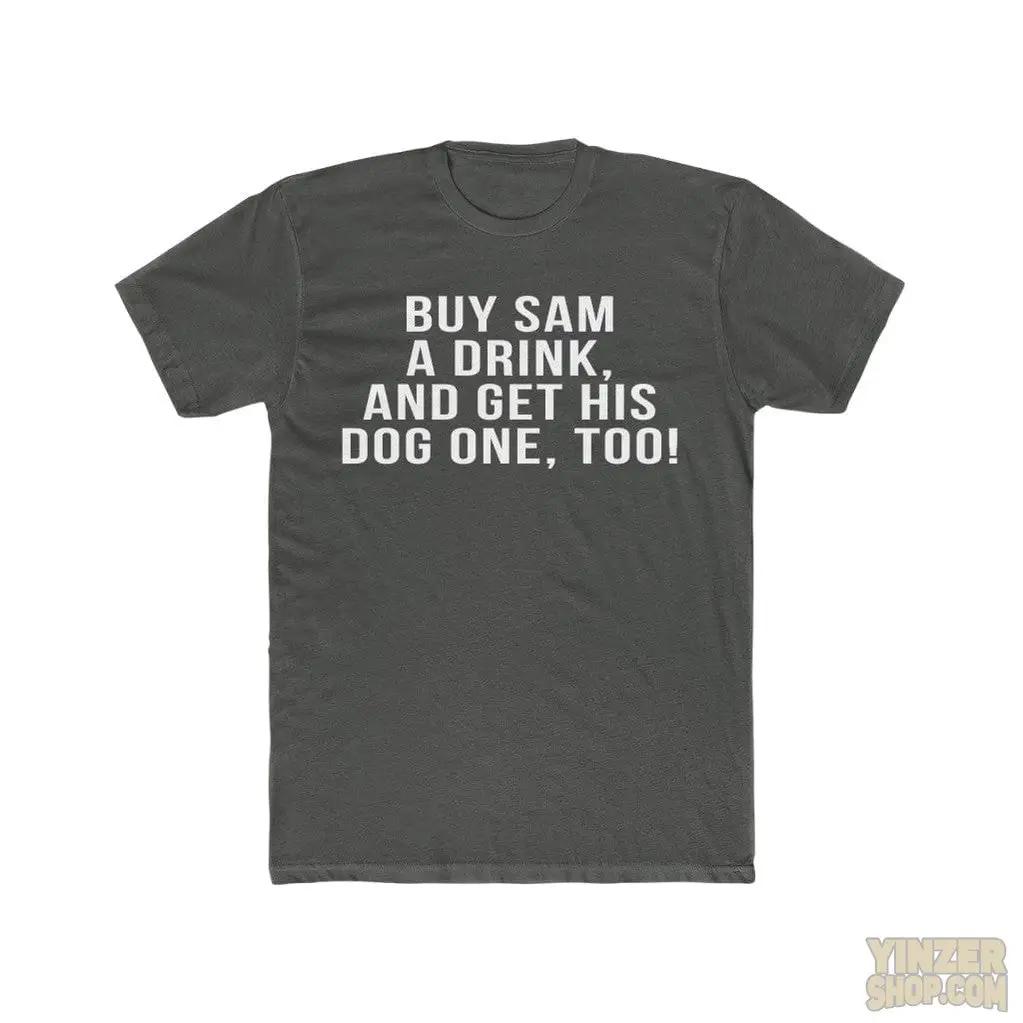 Buy Sam A Drink - T-Shirt T-Shirt Printify Solid Heavy Metal L 