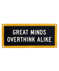 Camp Flag Great Minds Overthink Alike | Oxford Pennant Black Cream Gold Banner Camp Flag - YinzerShop