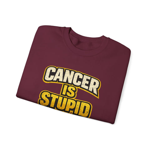 Cancer Awareness Sweatshirt – Cancer Is Stupid Crewneck | Soft Cotton Blend Sweatshirt - YinzerShop
