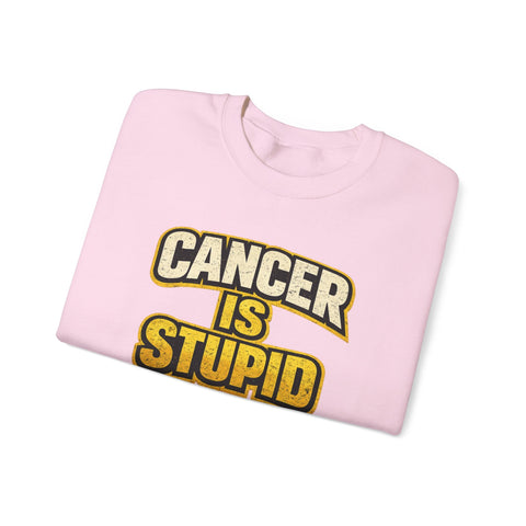 Cancer Awareness Sweatshirt – Cancer Is Stupid Crewneck | Soft Cotton Blend Sweatshirt - YinzerShop