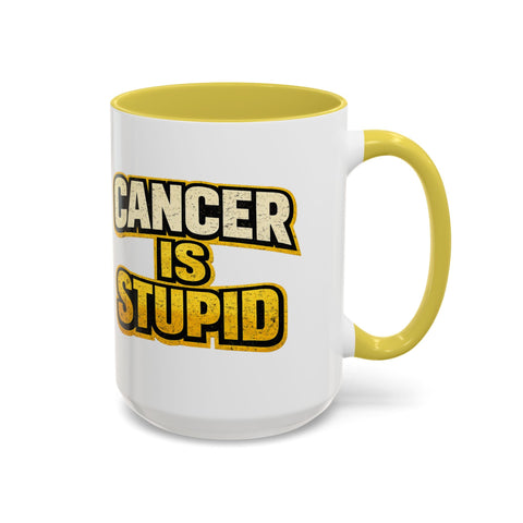 Cancer Is Stupid Coffee Mug — Bold Cancer Awareness 15oz Mug - YinzerShop