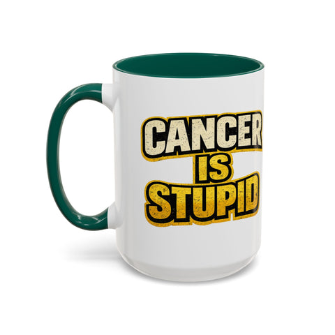 Cancer Is Stupid Coffee Mug — Bold Cancer Awareness 15oz Mug - YinzerShop
