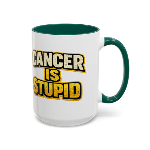 Cancer Is Stupid Coffee Mug — Bold Cancer Awareness 15oz Mug - YinzerShop
