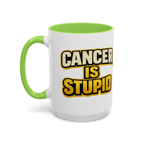 Cancer Is Stupid Coffee Mug — Bold Cancer Awareness 15oz Mug - YinzerShop