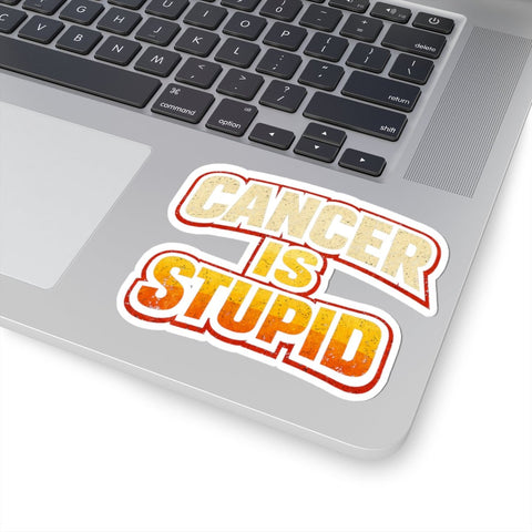 Cancer Is Stupid Sticker Burnt Orange & Yellow Distressed Paper Products - YinzerShop