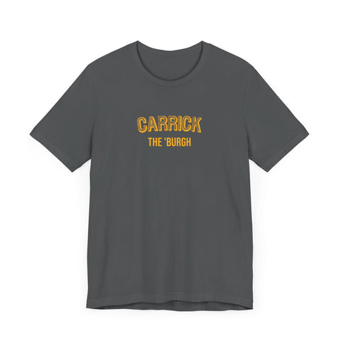 Carrick - The Burgh Neighborhood Series - Unisex Jersey Short Sleeve Tee T-Shirt - YinzerShop