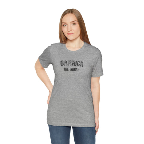 Carrick - The Burgh Neighborhood Series - Unisex Jersey Short Sleeve Tee T-Shirt - YinzerShop