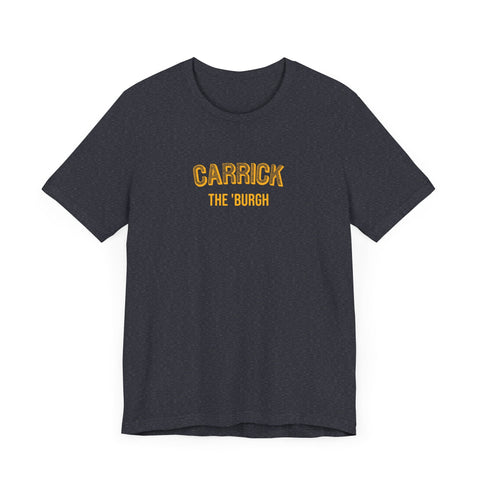 Carrick - The Burgh Neighborhood Series - Unisex Jersey Short Sleeve Tee T-Shirt - YinzerShop