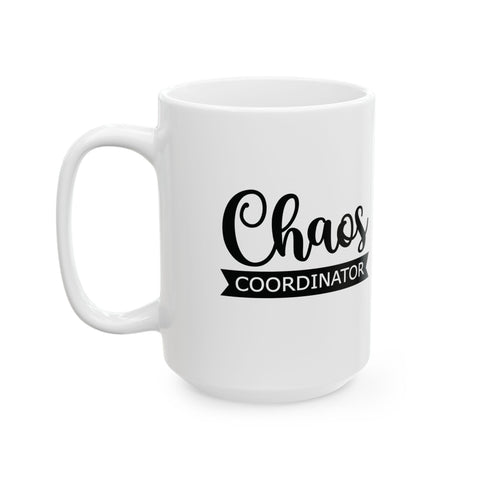 Chaos Coordinator (Pittsburgh Sarcasm Series) - Coffee Mugs (11oz, 15oz) Mug - YinzerShop
