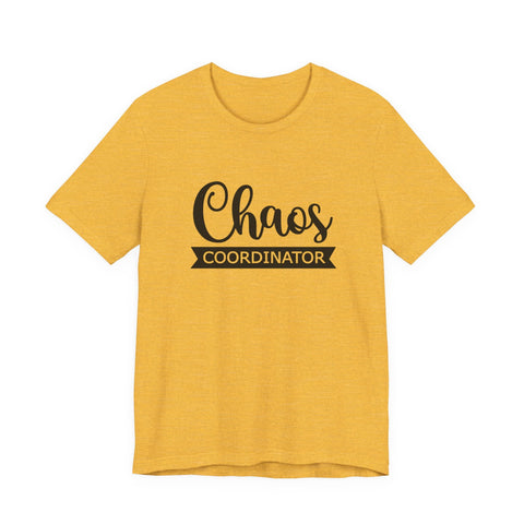 Chaos Coordinator (Pittsburgh Sarcasm Series) - Unisex Jersey Short Sleeve Tee T-Shirt - YinzerShop