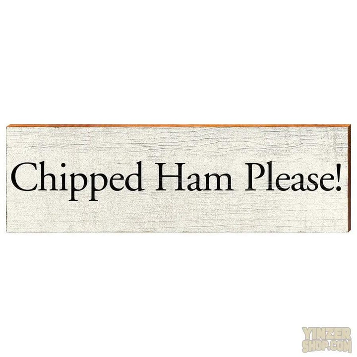 Chipped Ham Please! Wood Sign MillWoodArt   