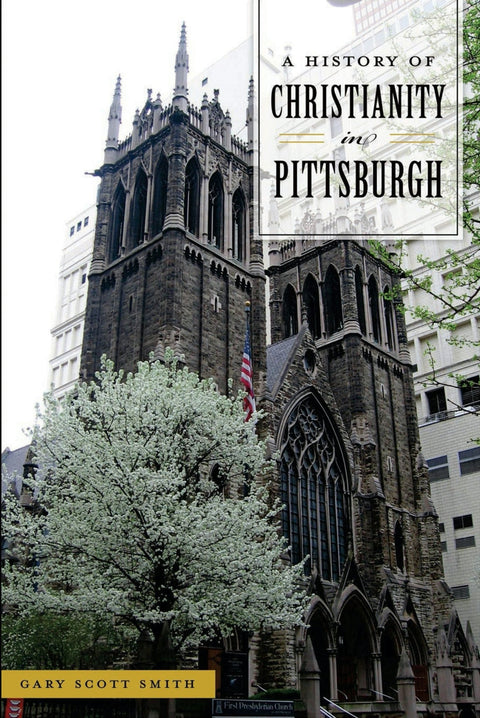 Christianity in Pittsburgh - History of Faith, Andrew McCutchen & Church Community Activism Book - YinzerShop