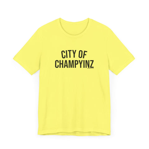 City of ChampYINZ - Short Sleeve Tee T-Shirt - YinzerShop
