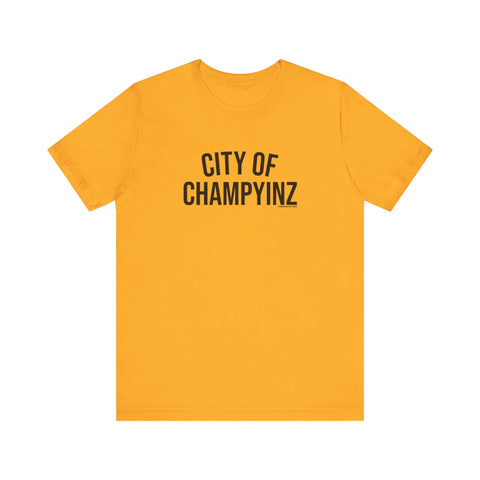 City of ChampYINZ - Short Sleeve Tee T-Shirt - YinzerShop