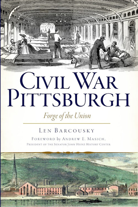 Civil War Pittsburgh | Historical War Accounts, Militia Companies & Local Soldier Sacrifices Book - YinzerShop