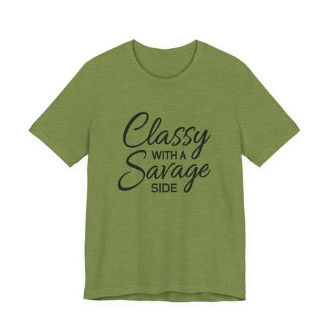 Classy with a Savage Side (Pittsburgh Sarcasm Series) - Unisex Jersey Short Sleeve Tee T-Shirt - YinzerShop